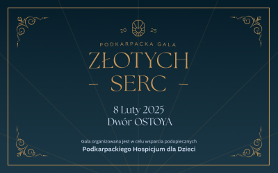 Podkarpacka Gala Złotych Serc – Wsparcie Dla Podkarpackiego Hospicjum Dziecięcego